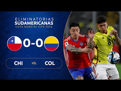 CHILE vs. COLOMBIA [0-0] | RESUMEN | ELIMINATORIAS SUDAMERICANAS | FECHA 2
